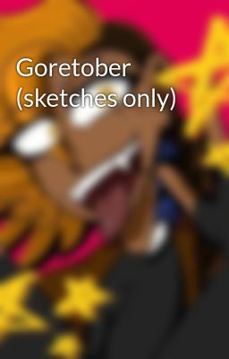 Goretober (sketches only)