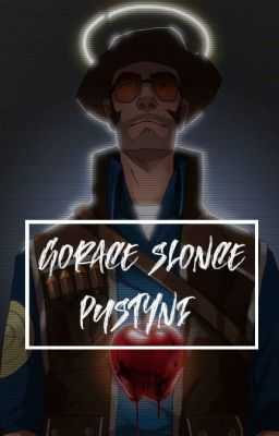 ~ Gorące Słońce Pustyni ~ Sniper X Reader [ONESHOT]