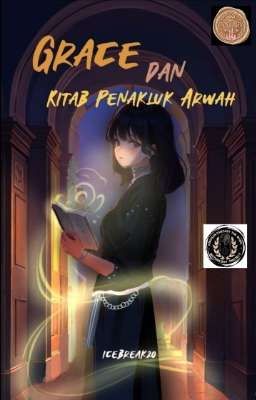 Grace dan Kitab Penakluk Arwah (Revisi) 