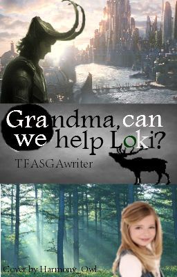 Grandma, can we help Loki?