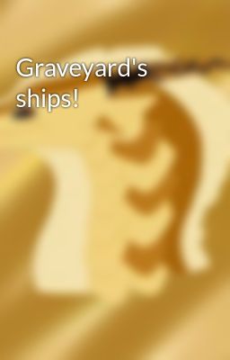 Graveyard's ships!