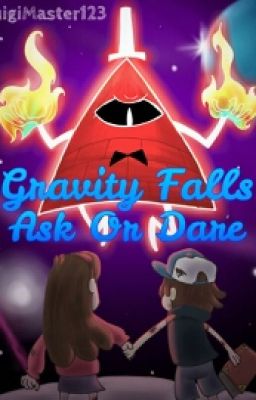 Gravity Falls Ask/Dare!