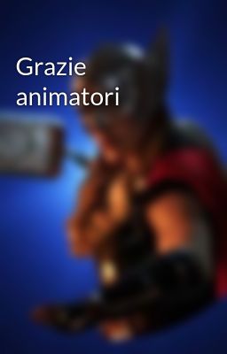 Grazie animatori