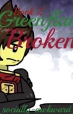 Greenflame: broken 