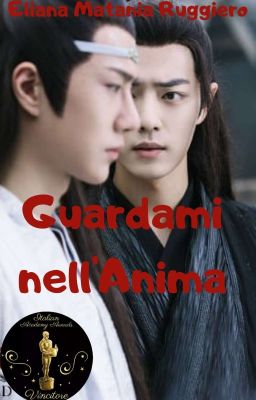 Guardami nell'anima - A gay fanfiction - The Untamed (Completa)