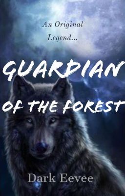 Guardian of the Forest-An Original Legend