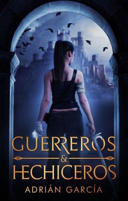 Guerreros y hechiceros