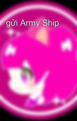 gửi Army Ship 