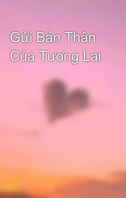 Gửi Bản Thân Của Tương Lai 