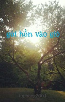 Gửi hồn vào gió