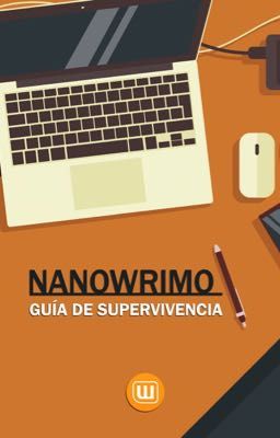 Guía de Supervivencia para Nanowrimo