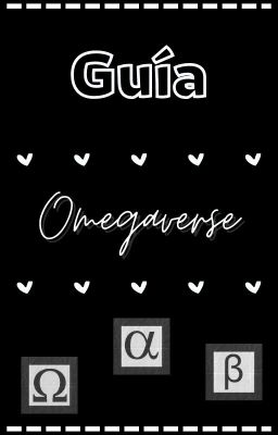 •Guía Omegaverse•