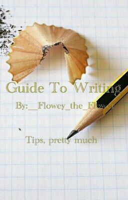 Guide To Writing