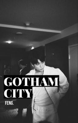 | GUKTAE | GOTHAM CITY