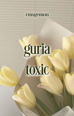 guria | toxic