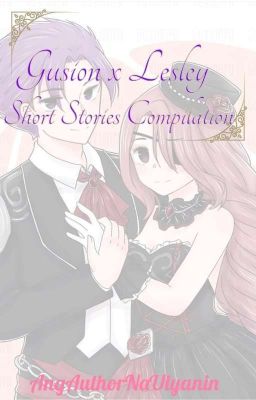 Gusion x Lesley Short Stories Compilation