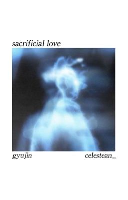 gyujin; sacrificial love
