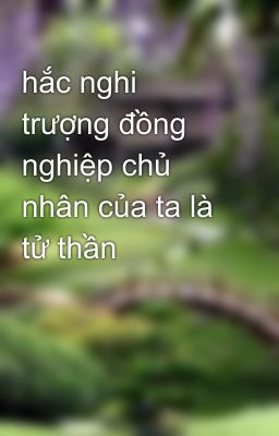 hắc nghi trượng đồng nghiệp chủ nhân của ta là tử thần