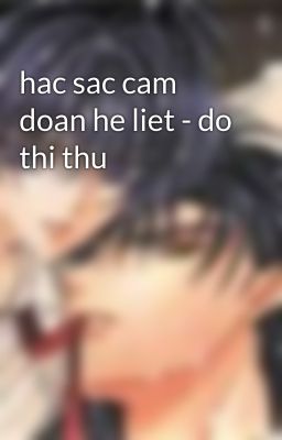 hac sac cam doan he liet - do thi thu