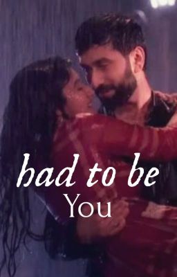 Had To Be You || Shivika SS