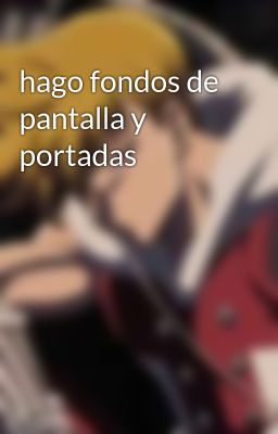 hago fondos de pantalla y portadas