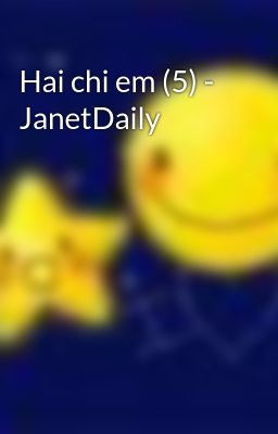 Hai chi em (5) - JanetDaily