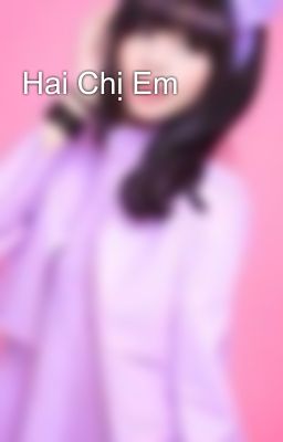 Hai Chị Em 