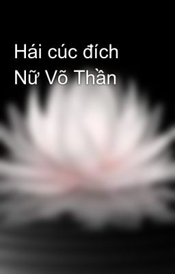 Hái cúc đích Nữ Võ Thần