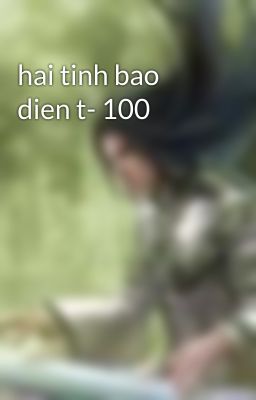 hai tinh bao dien t- 100