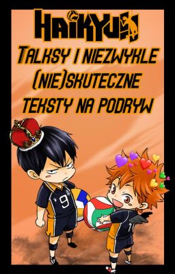 Haikyuu: Talksy i niezwykle (nie)skuteczne teksty na podryw