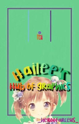 Hailee's Hub of Graphics ~ Portfolio and Graphic Shop