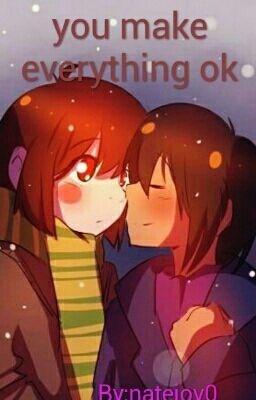 (HAITUS) You Make Everything Ok (Charisk)