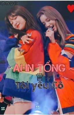 [ HAJUNG ] Ahn Tổng ~ Tôi yêu cô 