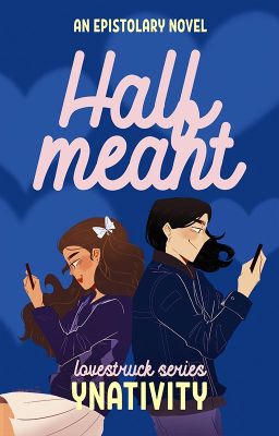 Half Meant (Lovestruck Series)