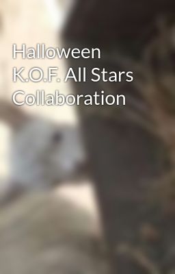 Halloween K.O.F. All Stars Collaboration