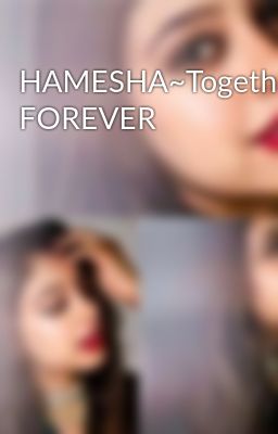 HAMESHA~Together FOREVER 