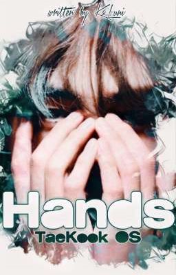 Hands ⇴ ᴛᴀᴇᴋᴏᴏᴋ ᵒˢ ✓