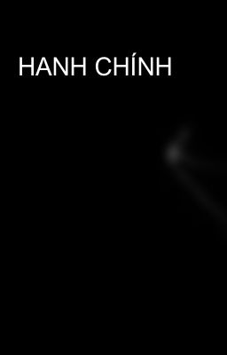 HANH CHÍNH