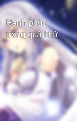 Hạnh phúc trong quá khứ