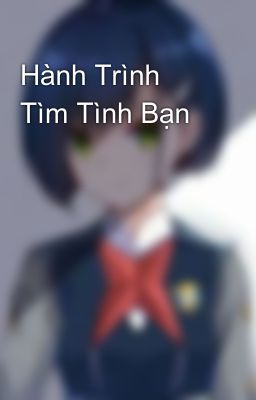 Hành Trình Tìm Tình Bạn