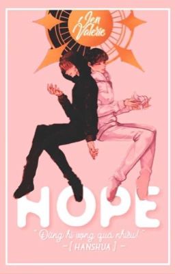 (Hanshua - Jihan) Hope