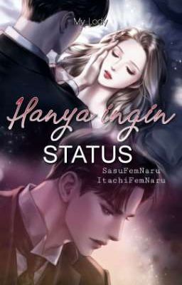 Hanya Ingin Status [SasuFemNaru]