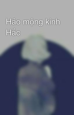 Hảo mộng kinh Hắc 