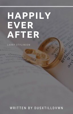 Happily Ever After [LARRY]