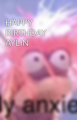 HAPPY BIRTHDAY AYLIN