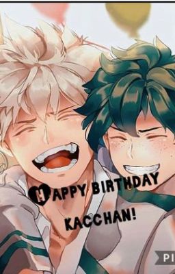 Happy Birthday, kacchan!!