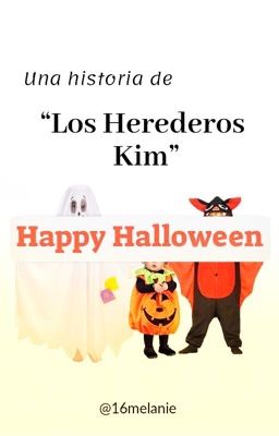 Happy Halloween|| Trilogía de Los Herederos Kim