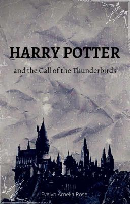 Harry Potter and the Call of the Thunderbirds: A Spider-Man + Harry Potter AU