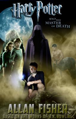 Harry Potter and the Master of Death [Complete]