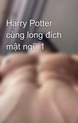 Harry Potter cùng long đích mật ngữ 1